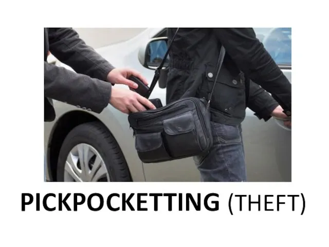 PICKPOCKETTING (THEFT)