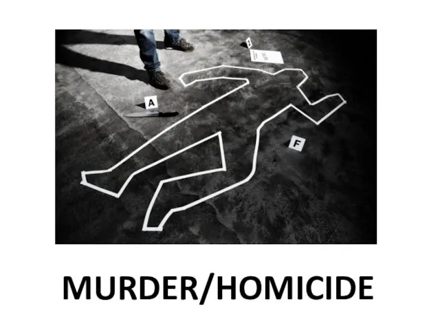 MURDER/HOMICIDE