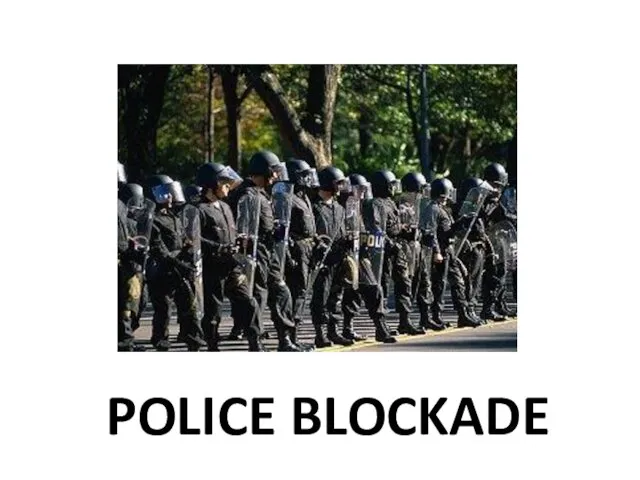 POLICE BLOCKADE