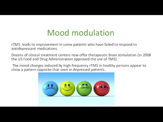 Mood modulation rTMS leads to improvement in some patients who