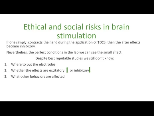 Ethical and social risks in brain stimulation If one simply