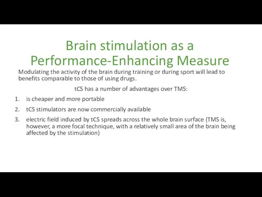 Brain stimulation as a Performance-Enhancing Measure Modulating the activity of