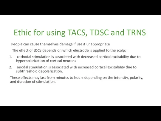 Ethic for using TACS, TDSC and TRNS People can cause