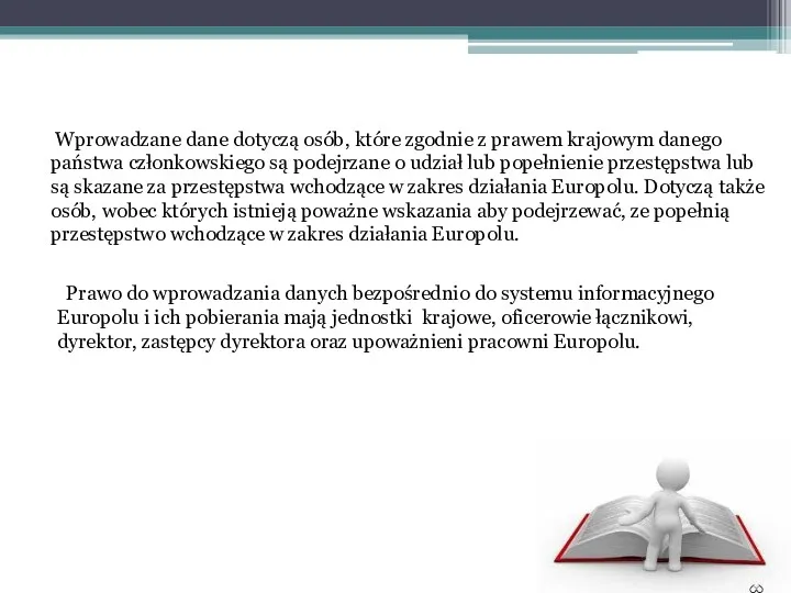 Prawo do wprowadzania danych bezpośrednio do systemu informacyjnego Europolu i