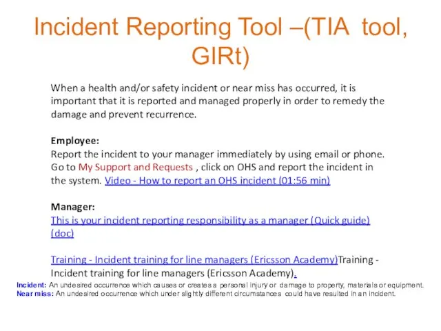 Incident Reporting Tool –(TIA tool, GIRt) When a health and/or