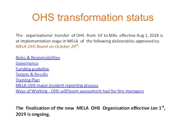 OHS transformation status The organizational transfer of OHS from GF