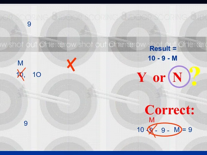 10 - 9 - M Result = Correct: 9 -