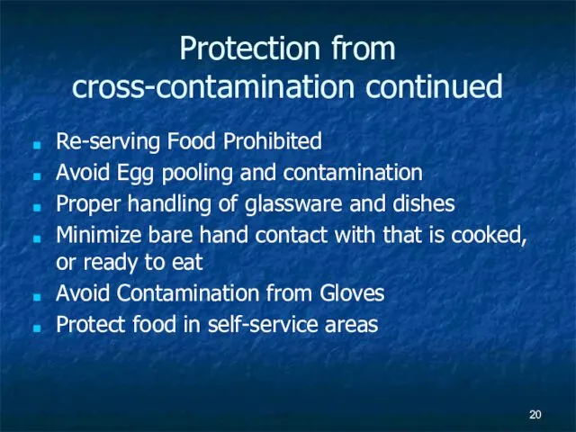 Protection from cross-contamination continued Re-serving Food Prohibited Avoid Egg pooling