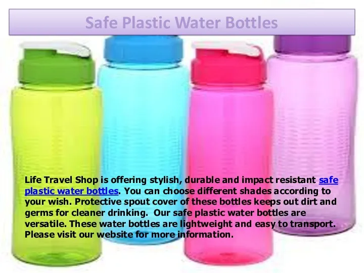 Safe Plastic Water Bottles Life Travel Shop is offering stylish,