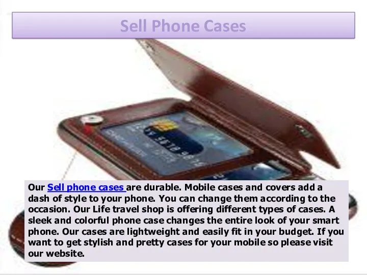 Sell Phone Cases Our Sell phone cases are durable. Mobile