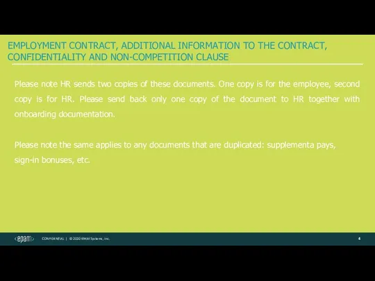 EMPLOYMENT CONTRACT, ADDITIONAL INFORMATION TO THE CONTRACT, CONFIDENTIALITY AND NON-COMPETITION