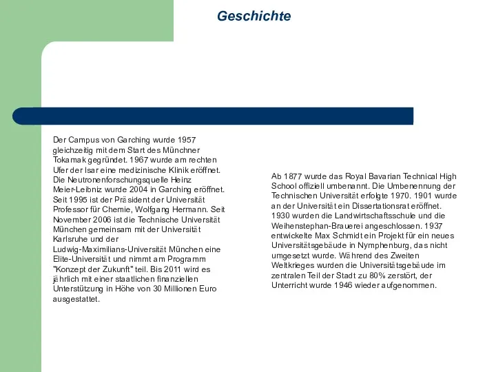 Geschichte Ab 1877 wurde das Royal Bavarian Technical High School