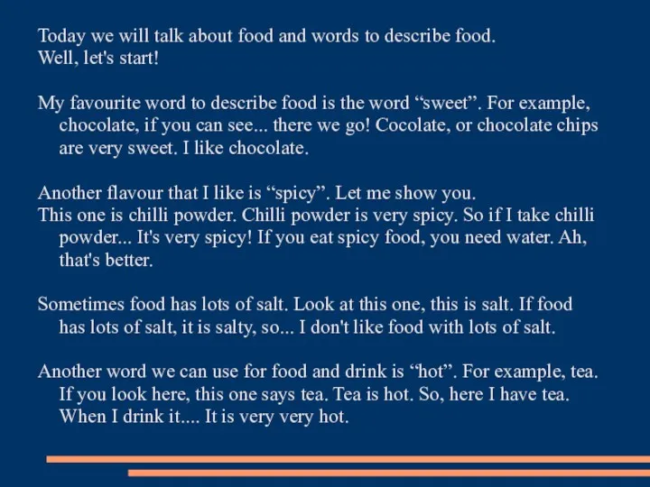 Today we will talk about food and words to describe