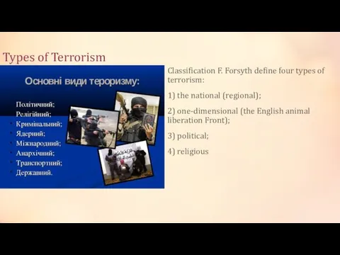 Types of Terrorism Classification F. Forsyth define four types of