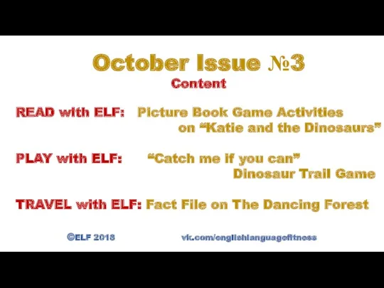 ©ELF 2018 vk.com/englishlanguagefitness October Issue №3 Content READ with ELF: