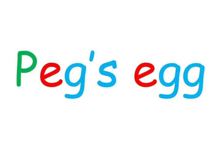 Peg’s egg