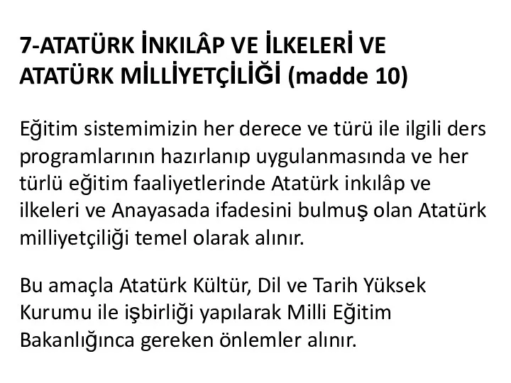 7-ATATÜRK İNKILÂP VE İLKELERİ VE ATATÜRK MİLLİYETÇİLİĞİ (madde 10) Eğitim