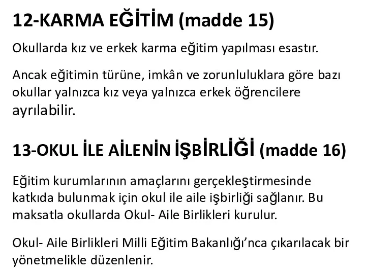 12-KARMA EĞİTİM (madde 15) Okullarda kız ve erkek karma eğitim