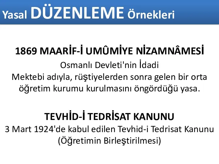 1869 MAARİF-İ UMÛMİYE NİZAMNÂMESİ Osmanlı Devleti'nin İdadi Mektebi adıyla, rüştiyelerden