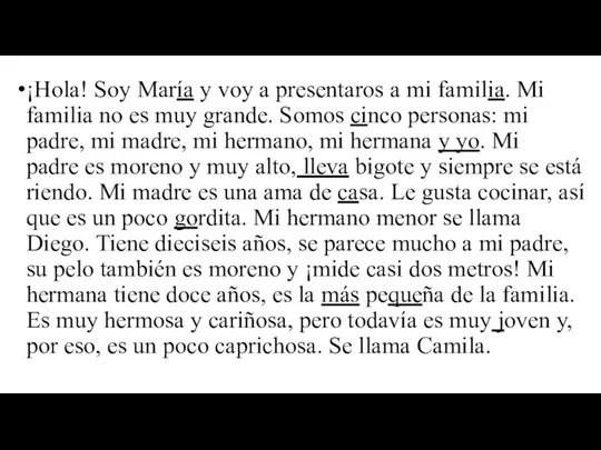 ¡Hola! Soy María y voy a presentaros a mi familia.