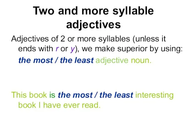 Two and more syllable adjectives Adjectives of 2 or more