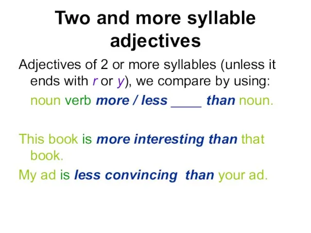 Two and more syllable adjectives Adjectives of 2 or more