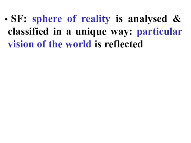 SF: sphere of reality is analysed & classified in a