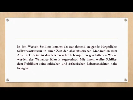 In den Werken Schillers kommt das zunehmend steigende bürgerliche Selbstbewusstsein