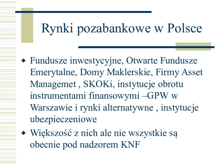 Rynki pozabankowe w Polsce Fundusze inwestycyjne, Otwarte Fundusze Emerytalne, Domy