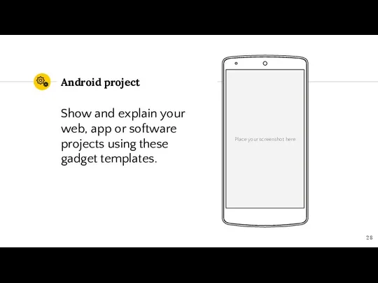 Place your screenshot here Android project Show and explain your web, app or