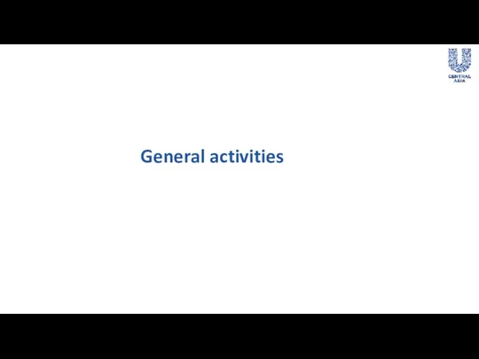 General activities