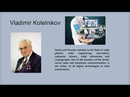 Vladimir Kotelnikov Soviet and Russian scientist in the field of