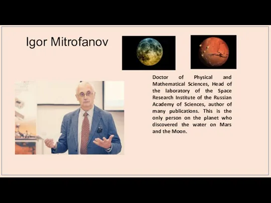 Igor Mitrofanov Doctor of Physical and Mathematical Sciences, Head of