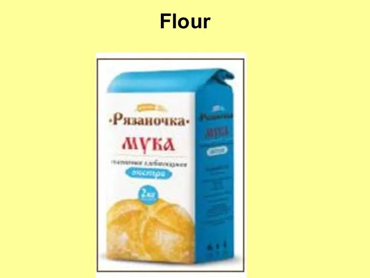 Flour