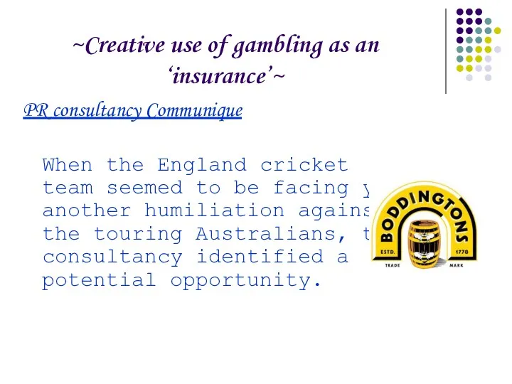 ~Creative use of gambling as an ‘insurance’~ PR consultancy Communique