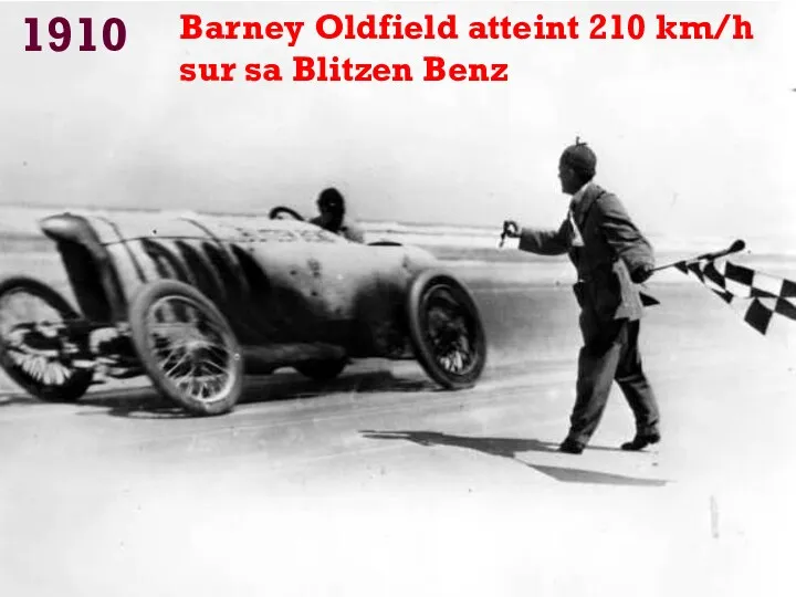 1910 Barney Oldfield atteint 210 km/h sur sa Blitzen Benz