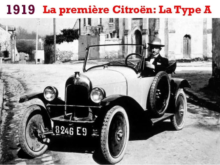 1919 La première Citroën: La Type A