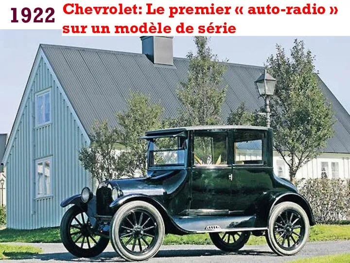 1922 Chevrolet: Le premier « auto-radio » sur un modèle de série