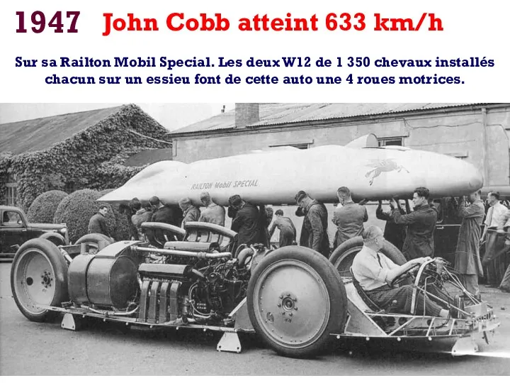 1947 John Cobb atteint 633 km/h Sur sa Railton Mobil