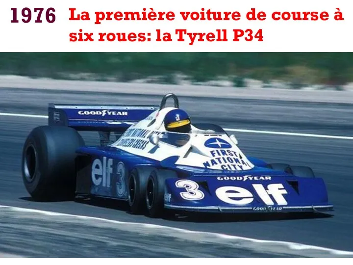 1976 La première voiture de course à six roues: la Tyrell P34