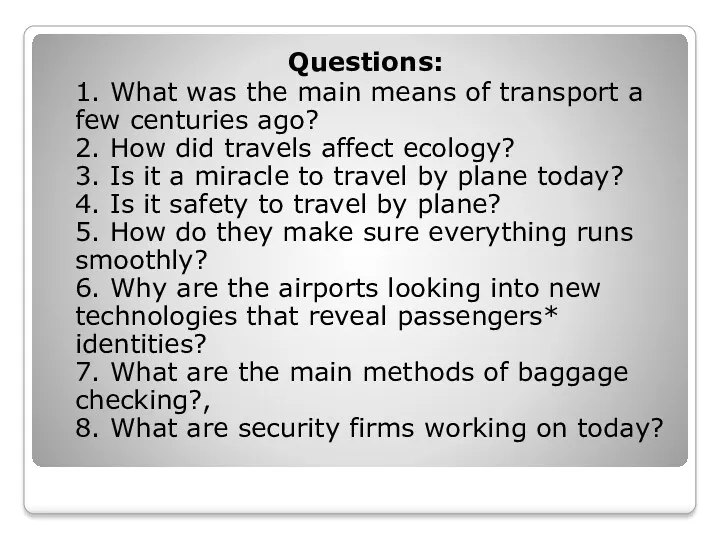 Questions: 1. What was the main means of transport a