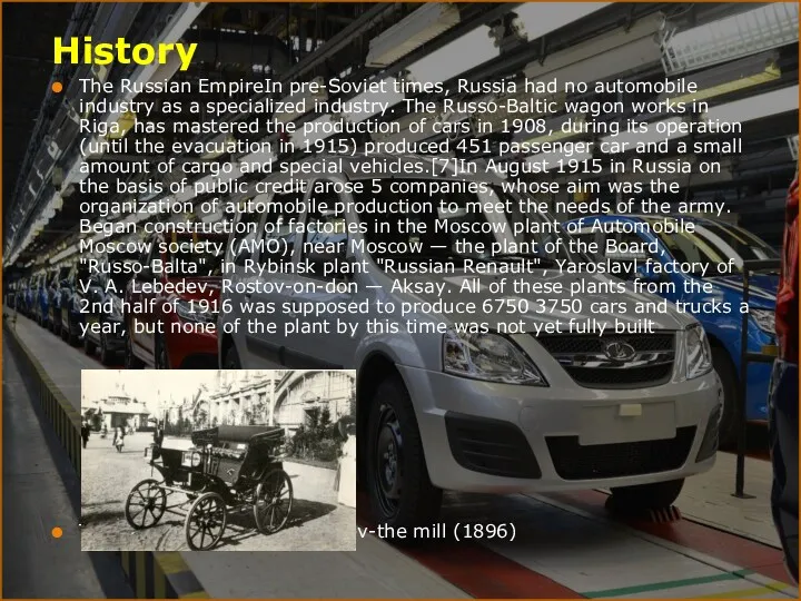 History The Russian EmpireIn pre-Soviet times, Russia had no automobile