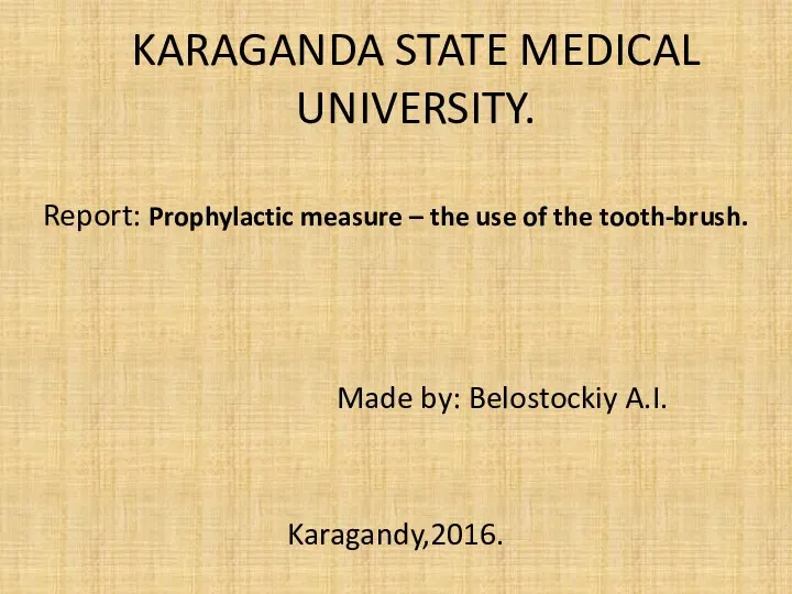 Prophylactic measure – the use of the tooth-brush