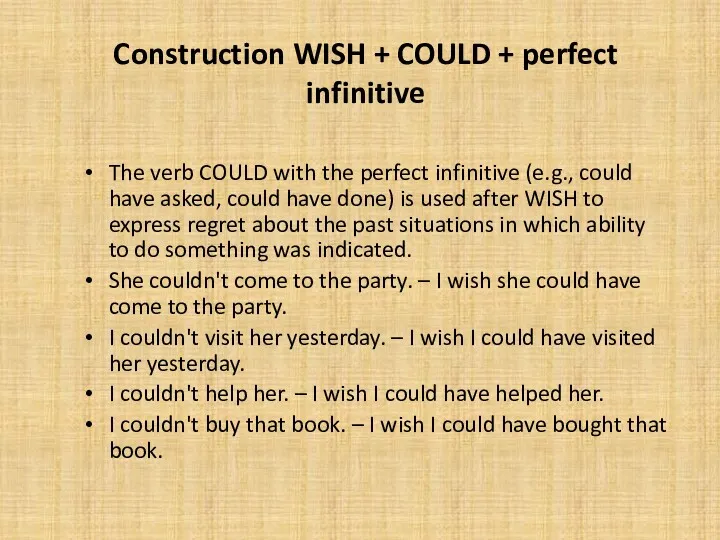 Construction WISH + COULD + perfect infinitive The verb COULD