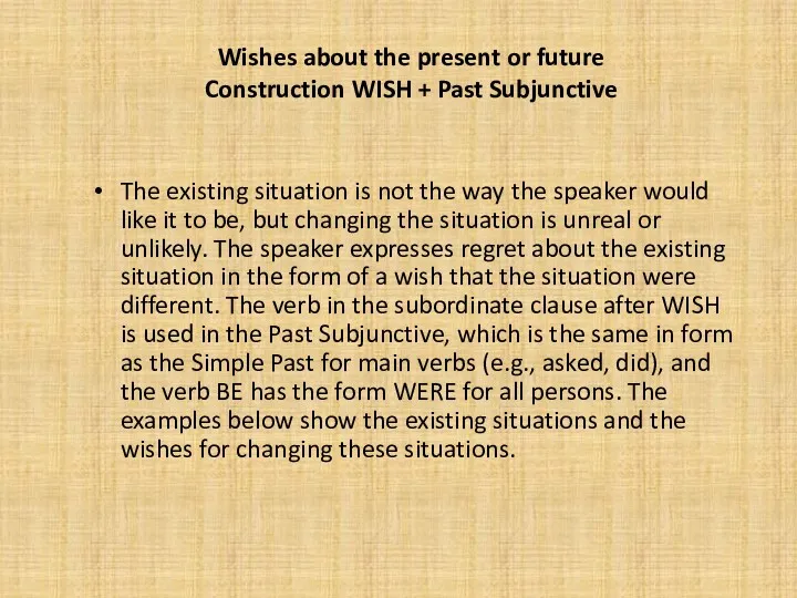 Wishes about the present or future Construction WISH + Past