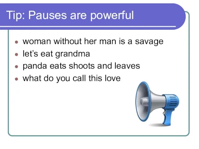 Tip: Pauses are powerful woman without her man is a savage let’s eat