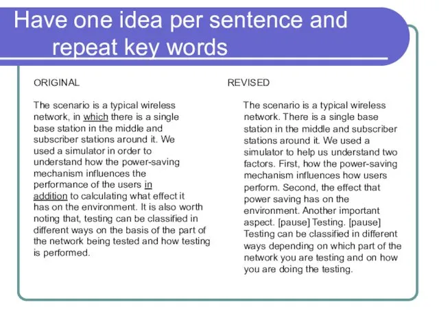 Have one idea per sentence and repeat key words ORIGINAL The scenario is