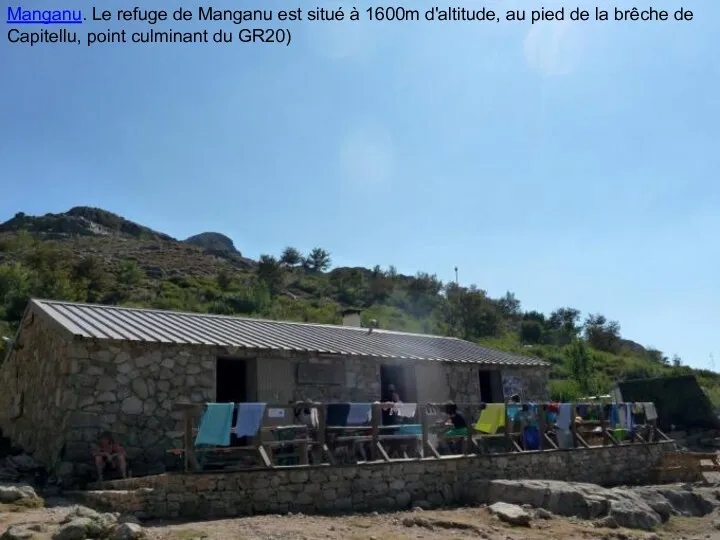 Manganu. Le refuge de Manganu est situé à 1600m d'altitude,