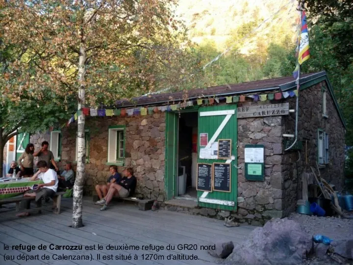 le refuge de Carrozzu est le deuxième refuge du GR20