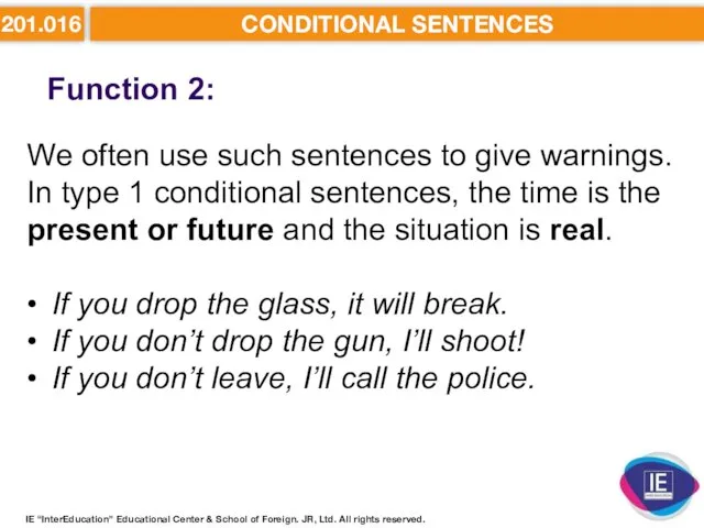 201.016 CONDITIONAL SENTENCES Function 2: IE “InterEducation” Educational Center &